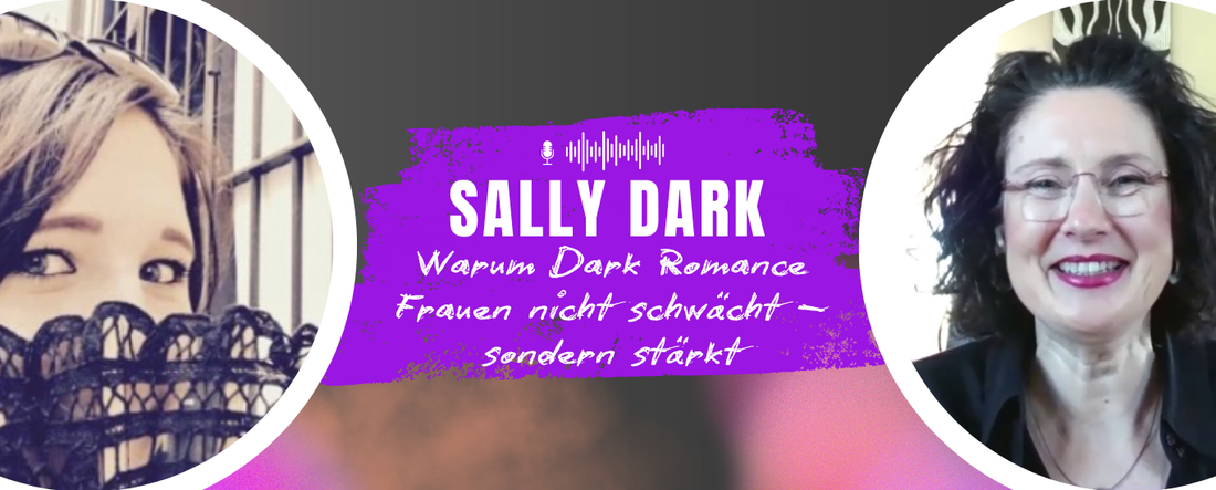 Link Sally Dark, rechts Jennifer Rolle in der Mitte Titel "Warum Dark Romance Frauen nicht schwächt - sondern stärkt"