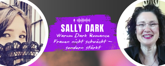 Link Sally Dark, rechts Jennifer Rolle in der Mitte Titel "Warum Dark Romance Frauen nicht schwächt - sondern stärkt"