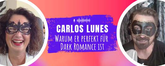 Links Jennifer Rolle, rechts Carlos Lunes, in der Mitte Titel "Carlos Lunes - Warum er perfekt für Dark Romance ist"
