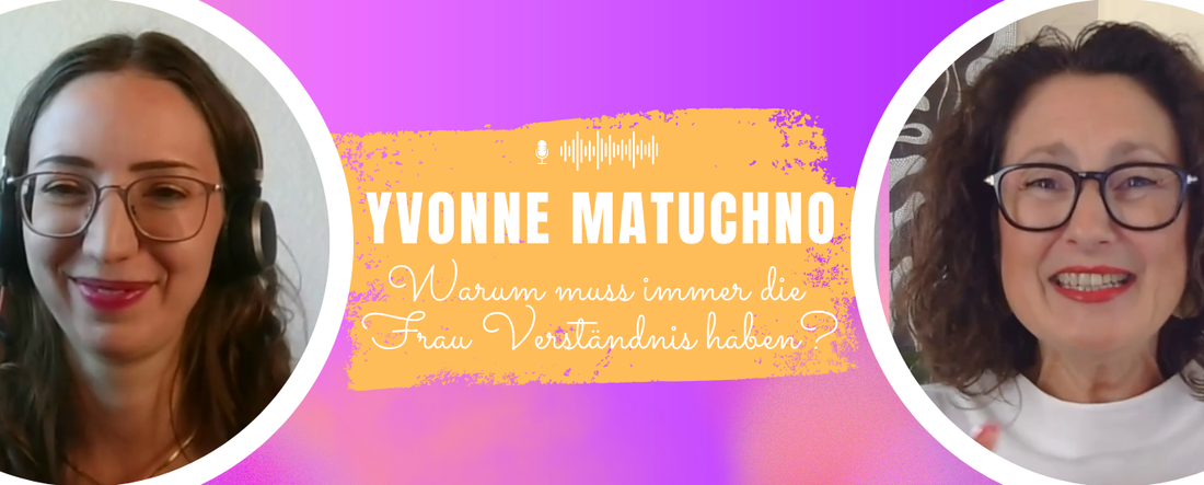 Links Jennifer Rolle (Passion and Words), rechts Yvonne Matuchno, in der Mitte Titel „Warum muss immer die Frau Verständnis haben?“.