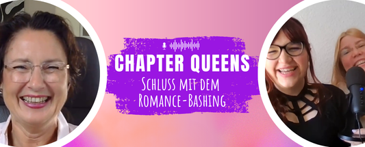 Links Jennifer Rolle (Passion and Words), rechts Kate und Kyra (Chapter Queens Verlag), in der Mitte Titel "Schluss mit dem Romance-Bashing"