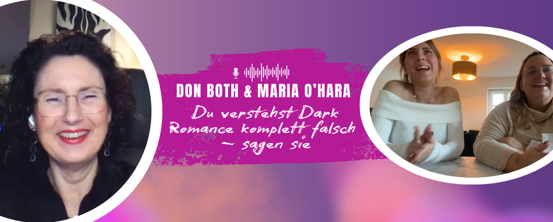 Jennifer Rolle links, Maria O’Hara und Don Both rechts, mittig Titel ‚Du verstehst Dark Romance komplett falsch – sagen sie‘.