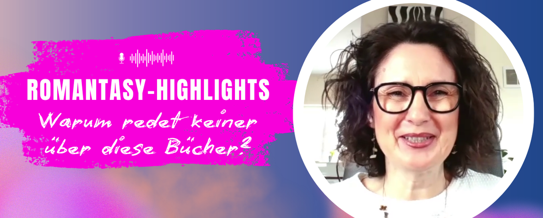 Jennifer Rolle rechts, links pinkes Banner mit Titel ‚Romantasy‑Highlights – Warum redet keiner über diese Bücher?‘.