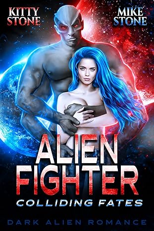 Alien Fighter - Colliding Fates (Crashed on Earth 3/5)