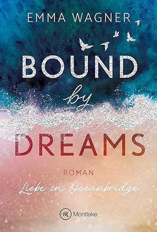 Bound by Dreams (Liebe in Oceanbridge 1)