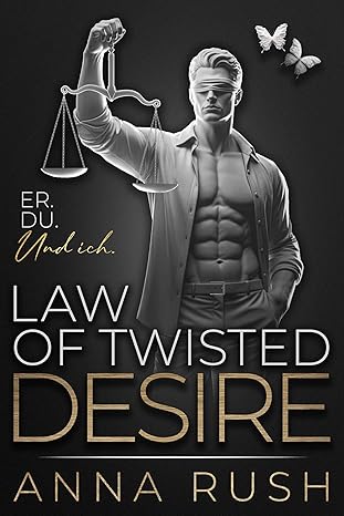 Law of twisted Desires: Er. Du. Und ich. (Becoming Bad Guys 6)
