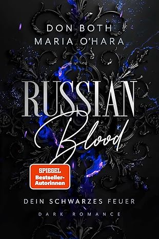 Russian Blood: Dein schwarzes Feuer (Russian Blood 2)