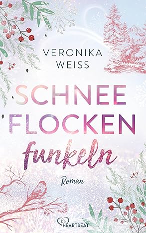 Schneeflockenfunkeln (Die schönsten Liebesromane für den Winter... 10)