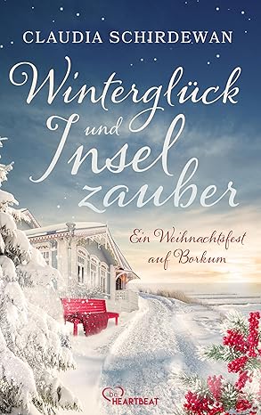 Winterglück und Inselzauber: Ein Weihnachtsfest auf Borkum (Die schönsten Liebesromane für den Winter… 9)